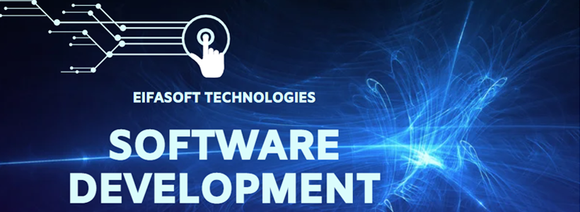 Revolutionizing the Digital Landscape: A Deep Dive into EifaSoft Technologies Solutions